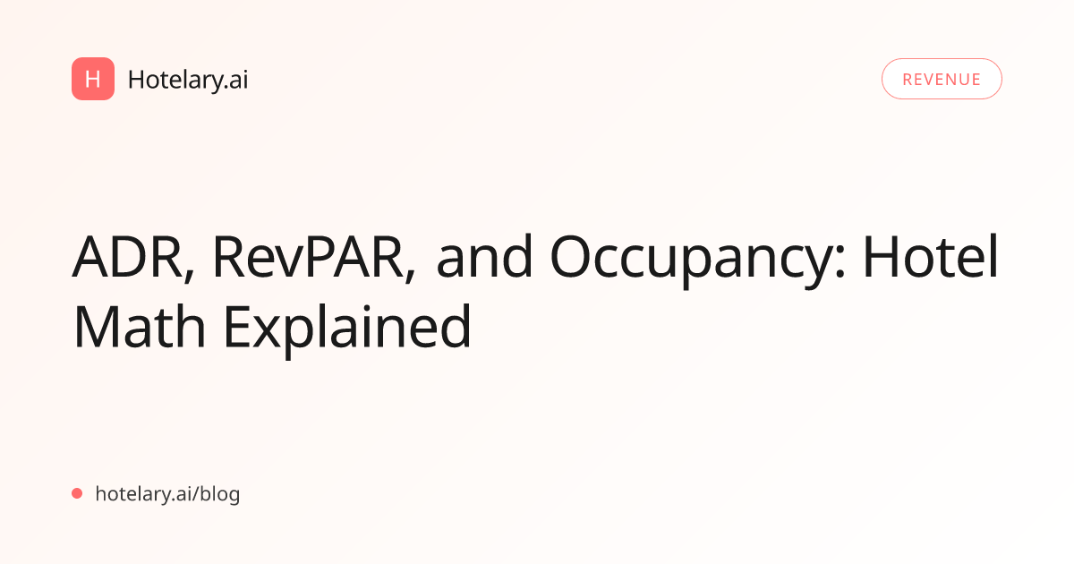 ADR, RevPAR, and Occupancy: Hotel Math Explained