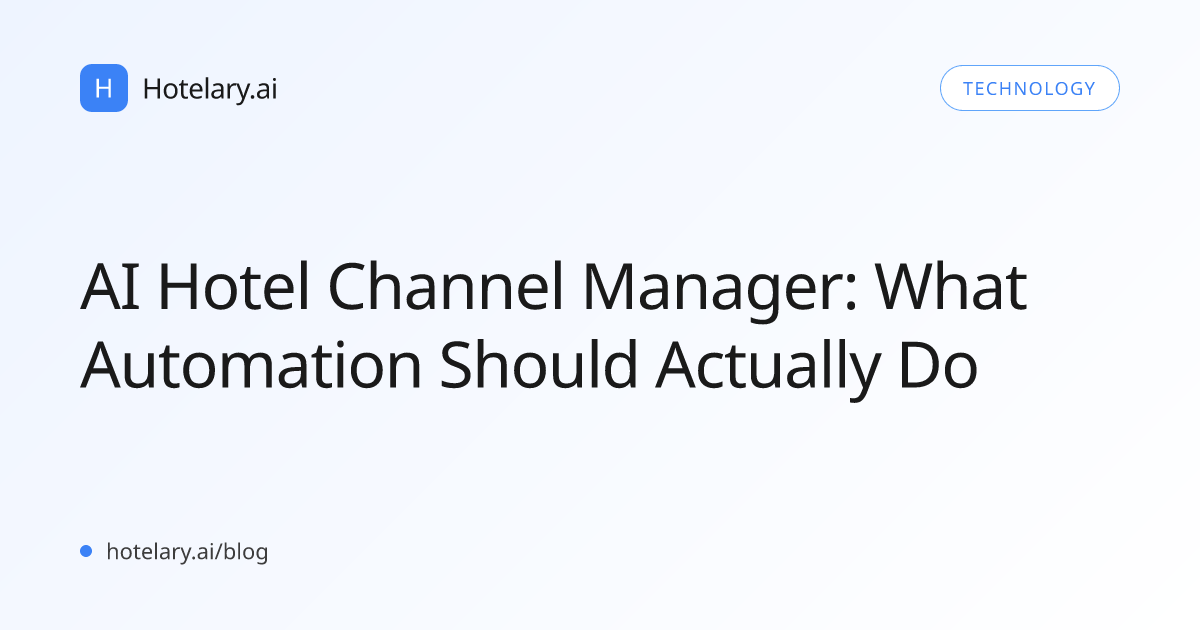 AI Hotel Channel Manager: What Automation Should Actually Do