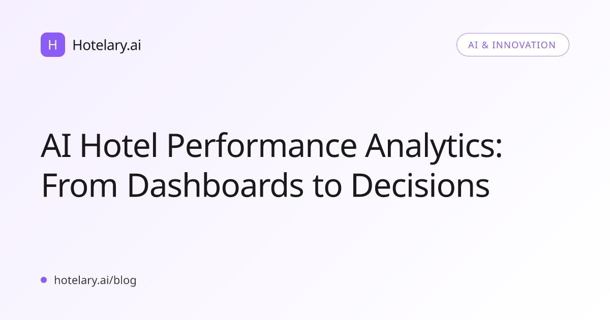 AI Hotel Performance Analytics: From Dashboards to Decisions