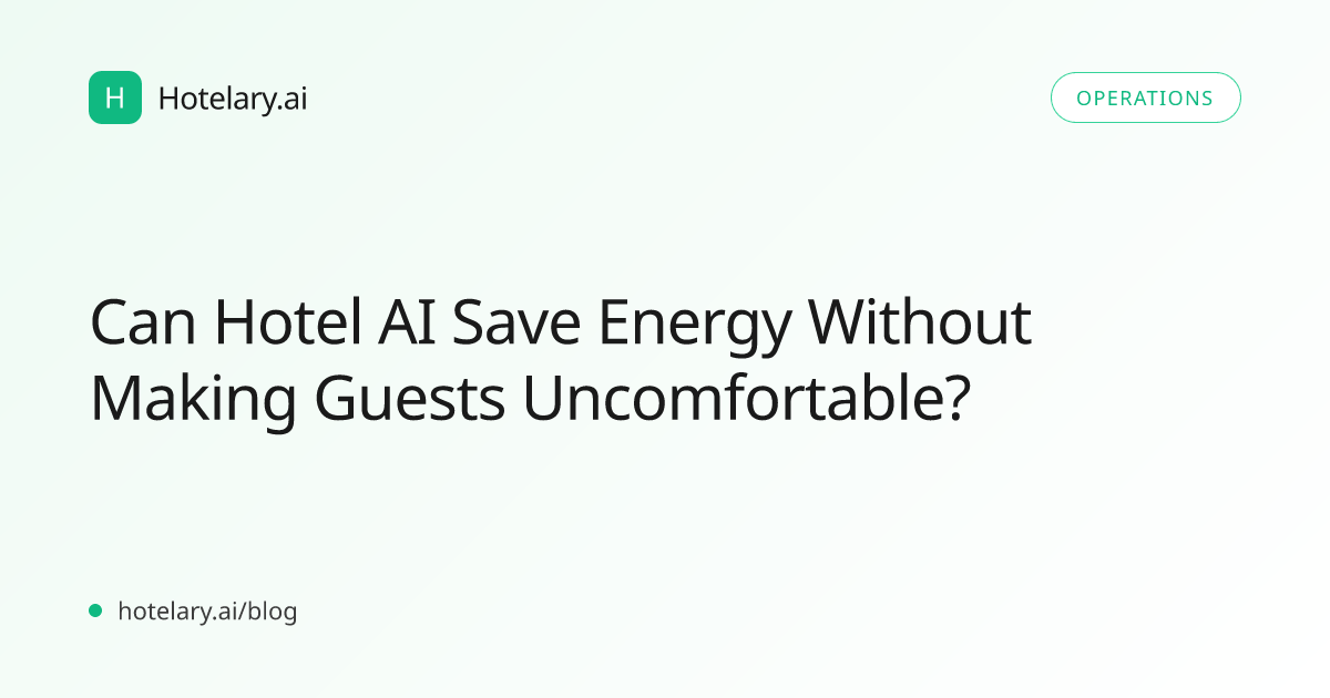 Can Hotel AI Save Energy Without Making Guests Uncomfortable?