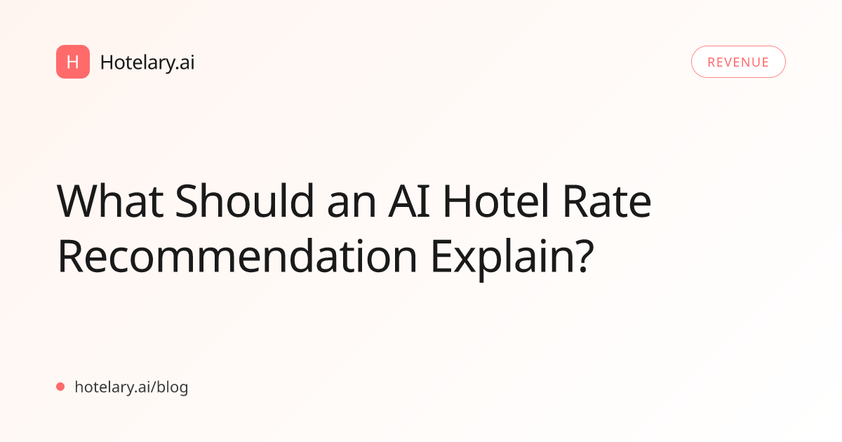 What Should an AI Hotel Rate Recommendation Explain?