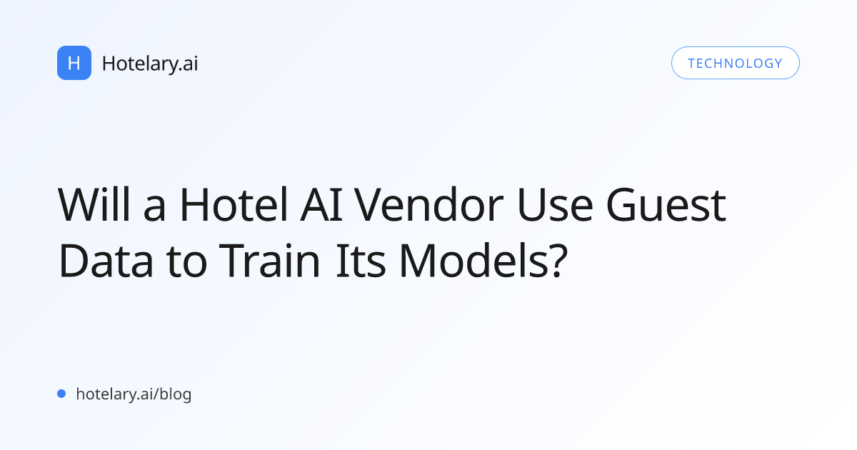 Will a Hotel AI Vendor Use Guest Data to Train Its Models?