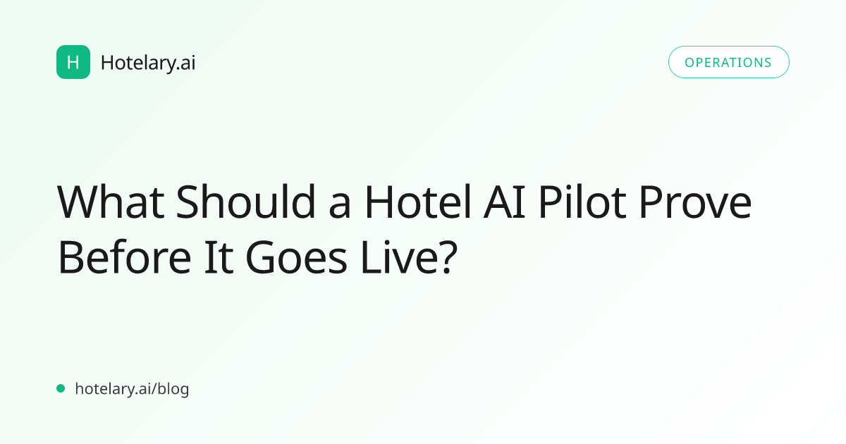 What Should a Hotel AI Pilot Prove Before It Goes Live?