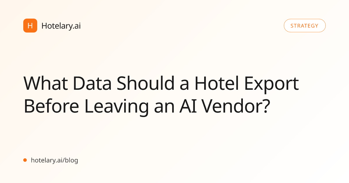 What Data Should a Hotel Export Before Leaving an AI Vendor?