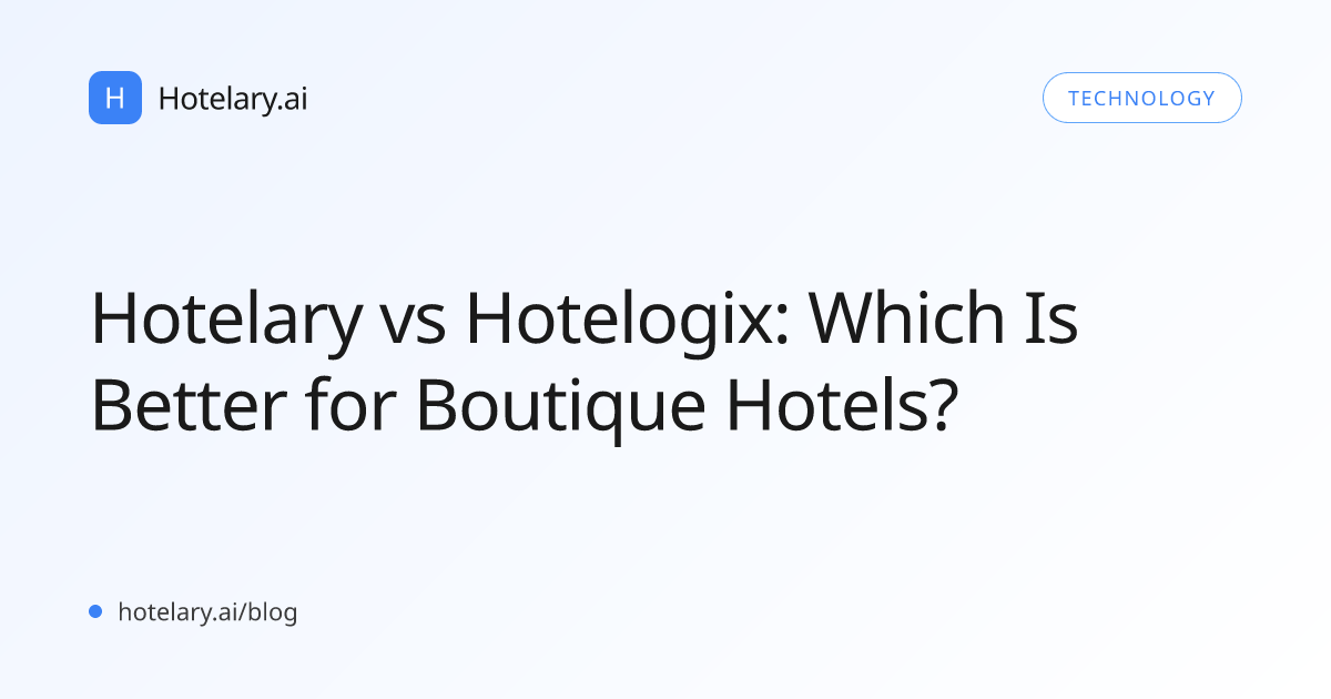 Hotelary vs Hotelogix: Which Is Better for Boutique Hotels?
