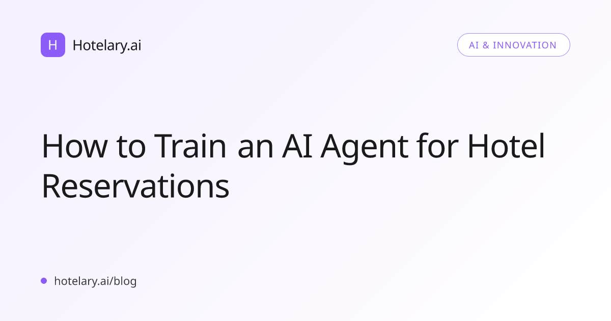How to Train an AI Agent for Hotel Reservations