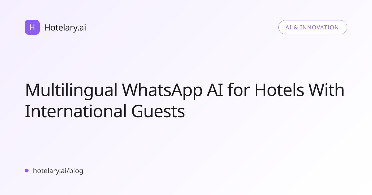 Multilingual WhatsApp AI for Hotels With International Guests