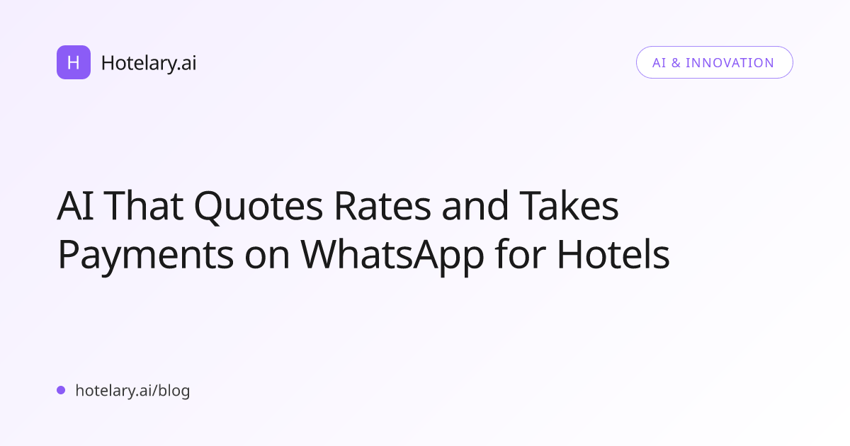 AI That Quotes Rates and Takes Payments on WhatsApp for Hotels